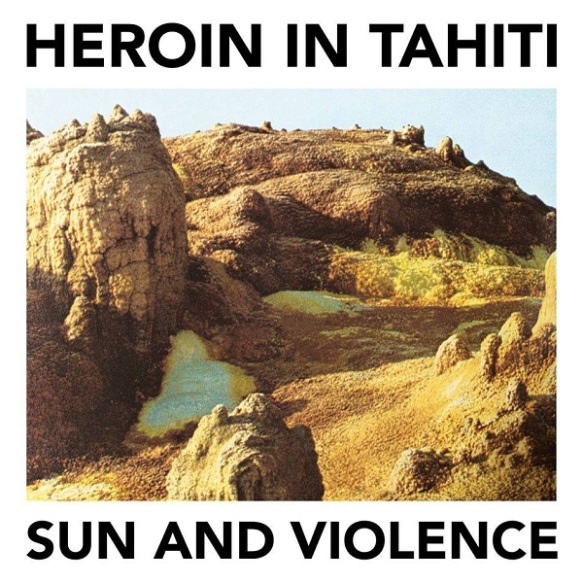 Heroin_in_Tahiti-Sun_Violence